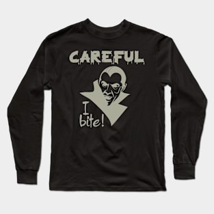 Careful, I Bite! Halloween Long Sleeve T-Shirt